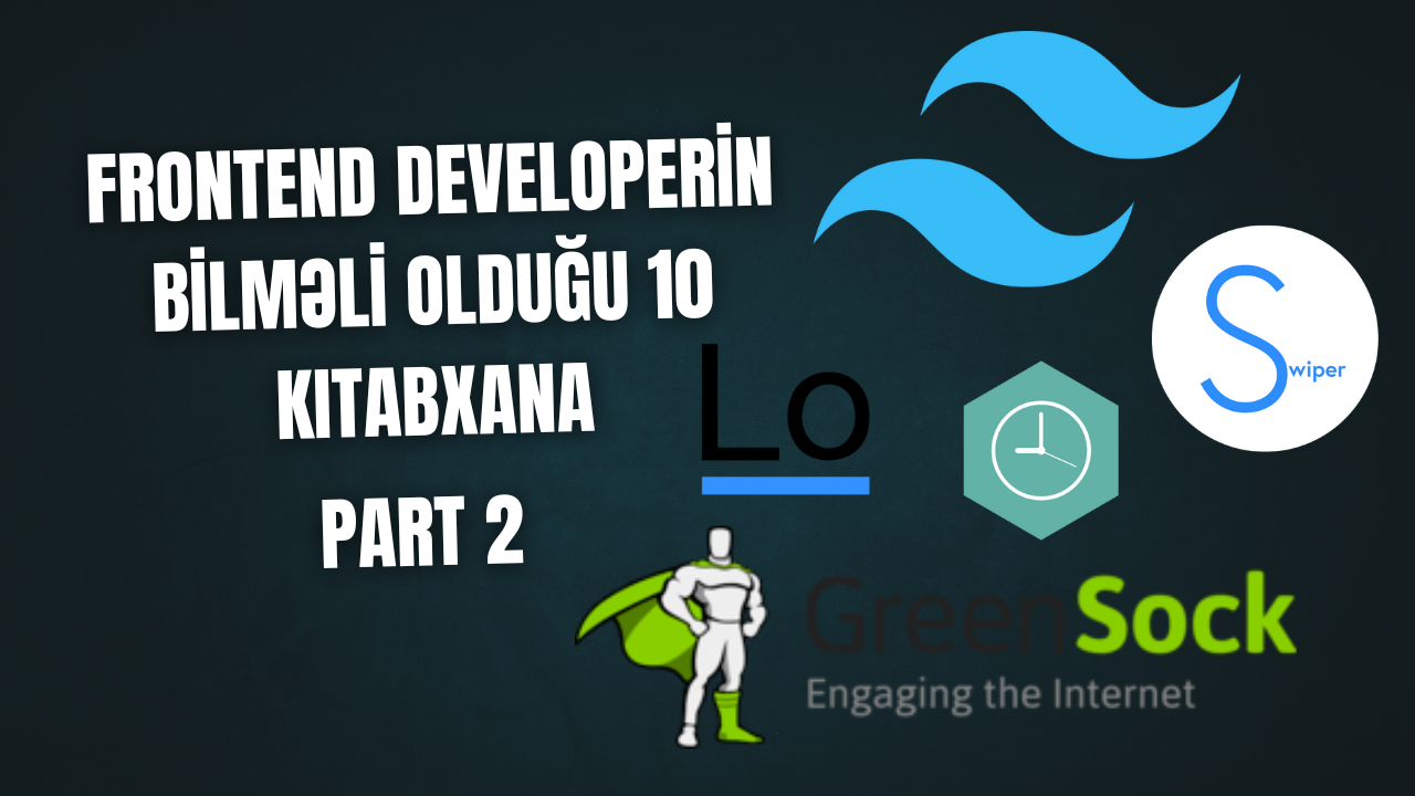 frontend-developerin-bilmeli-oldugu-10-kitabxana-part-2