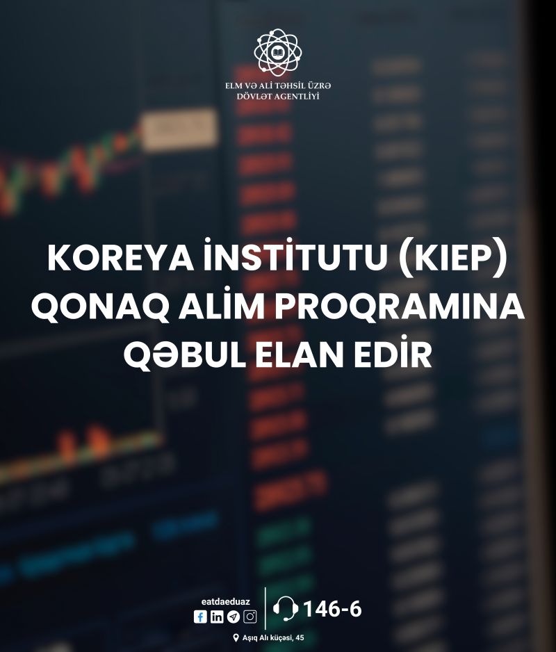 koreya-beynelxalq-iqtisadi-siyaset-institutunun-kiep-qonaq-alimler-proqraminda-istirak-imkani